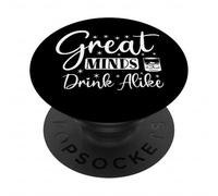 Funny Sarcastic Great Minds Drink Alike PopSockets Adhesive PopGrip