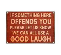 Funny Sarcastic Humor Sign If Something Here Offends You Please Let Us Know We Can All Use A Good Laugh Vintage Metal 12 x 8 Inch For Bar Man Cave Garage Home Wall Decor