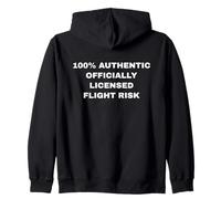 Funny Sarcastic Humour Designs Flight Risk Zip Hoodie