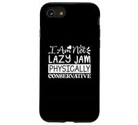 Funny Sarcastic I Am Not Lazy I'm Physically Conservative Case for iPhone SE (2020) / 7/8