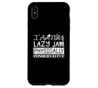 Funny Sarcastic I Am Not Lazy I'm Physically Conservative Case for iPhone XS Max