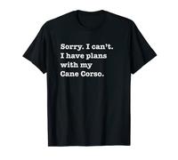 Funny Sarcastic I have plans with my Cane Corso dog T-Shirt