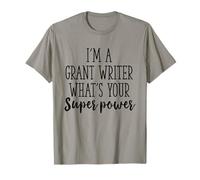 Funny Sarcastic I’m a Grant Writer What’s Your Superpowe T-Shirt