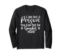 Funny Sarcastic I'm Not A Person Who Can Put On Speaker Long Sleeve T-Shirt
