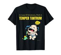 Funny. Sarcastic. In Case of Emotions Pitch a Temper Tantrum T-Shirt