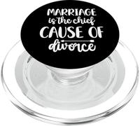 Funny Sarcastic Marriage Is The Chief Cause Of Divorce PopSockets PopGrip for MagSafe