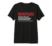 Funny Sarcastic Menopause Definition Menopausal Premium T-Shirt