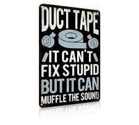 Funny Sarcastic Metal Sign Duct Tape It Can't Fix Stupid But It Can Muffle the Sound for Home Office Bar Wall Decor 12x8 Inch (2573)