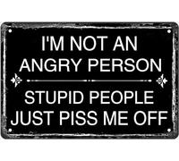 Funny Sarcastic Metal Tin Sign I'M Not An Angry Person Stupid People Just Me Off Wall Decor Man Cave Bar Club Cafe Gift For Women Men Plaque Tin Sign Metal Sign Plaque Poster 8X12 Inches