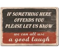 Funny Sarcastic Metal Tin Sign Wall Decor Man Cave Bar Decor If Some Thing Here Offends You We Can All Use A Good Laugh 5.5×8 inch Vintage Tin Sign for Plaque Poster Bar Cafe Wall Art