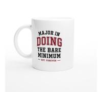 Funny Sarcastic Mug Major in Doing the Bare Minimum Est Forever