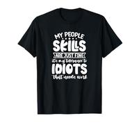 Funny Sarcastic My People Skills are Just Fine T-Shirt