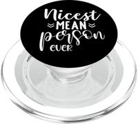 Funny Sarcastic Nicest Mean Person Ever PopSockets PopGrip for MagSafe