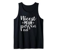 Funny Sarcastic Nicest Mean Person Ever Tank Top