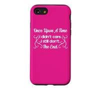 Funny Sarcastic Once Upon a Time I Didn't Care Women Gift Case for iPhone SE (2020) / 7/8