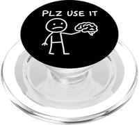 Funny Sarcastic Plz Use it Brain PopSockets PopGrip for MagSafe