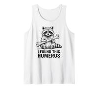Funny Sarcastic Raccoon Pun I Found This Humerus Tank Top
