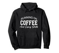 Funny sarcastic Running on Coffee and Coping Pullover Hoodie