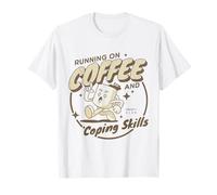 Funny Sarcastic Running on Coffee and Coping T-Shirt