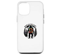 Funny Sarcastic Sasquatch Maybe You Don't Exist Bigfoot Case for iPhone 12/12 Pro