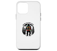 Funny Sarcastic Sasquatch Maybe You Don't Exist Bigfoot Case for iPhone 12 mini