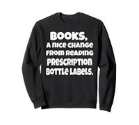 Funny Sarcastic Senior Citizen Humor Books, A Nice Change Sweatshirt