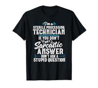 Funny Sarcastic Sterile Processing Technician Medical T-Shirt
