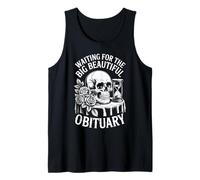 Funny Sarcastic Waiting for The Big Beautiful Obituary Tank Top
