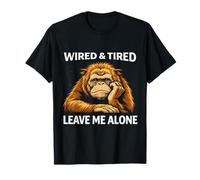 Funny Sarcastic Wired and Tired Leave Me Alone Humor T-Shirt