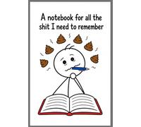 Funny Sarcastic Work NOTEBOOK - “Shit I Need to Remember” Mixed Plain / Lined Notebook (Workplace Survival Series)