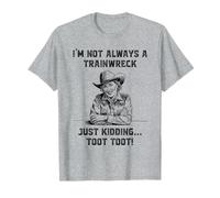 Funny Sarcastic Wry Humor I’m Not Always A Train Wreck Women T-Shirt