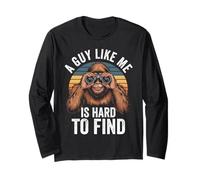 Funny Sasquatch Bigfoot A Guy Like Me Is Hard To Forest Find Long Sleeve T-Shirt