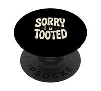 Funny Saxophone Player Sorry I Tooted Music PopSockets Adhesive PopGrip