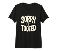 Funny Saxophone Player Sorry I Tooted Music Premium T-Shirt