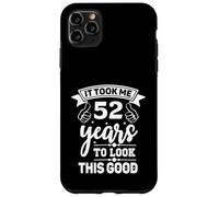 Funny Saying 52nd Birthday Gag Gifts Idea Joke 52 Years Old Case for iPhone 11 Pro Max