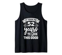 Funny Saying 52nd Birthday Gag Gifts Idea Joke 52 Years Old Tank Top