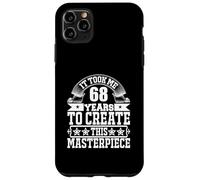 Funny Saying 68th Birthday Gag Gifts Idea Joke 68 Years Old Case for iPhone 11 Pro Max