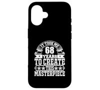 Funny Saying 68th Birthday Gag Gifts Idea Joke 68 Years Old Case for iPhone 16