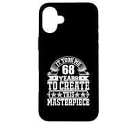 Funny Saying 68th Birthday Gag Gifts Idea Joke 68 Years Old Case for iPhone 16 Plus