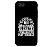 Funny Saying 68th Birthday Gag Gifts Idea Joke 68 Years Old Case for iPhone SE (2020) / 7/8