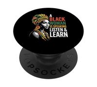 Funny Saying A Black Woman Is Speaking Listen Learn Support PopSockets Adhesive PopGrip