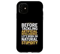 Funny Saying About Natural Sarcasm Versus AI Logic Women Men Case for iPhone 11