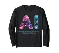 Funny Saying AI Human Intelligence Upgrade Women Men Gag Long Sleeve T-Shirt