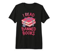 Funny Saying and Sarcastic Quotes: I Read Banned Books Premium T-Shirt