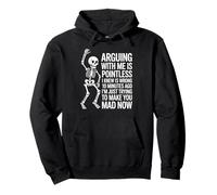 Funny Saying Arguing Is Pointless I’m Just Making You Mad Pullover Hoodie