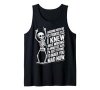 Funny Saying Arguing Is Pointless I’m Just Making You Mad Tank Top