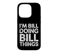 Funny Saying Bill Doing Bill Sarcastic Humorous Case for iPhone 14 Pro