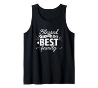 Funny Saying Blessed with The Family Sarcastic Tank Top
