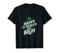 Funny Saying Bro Greeting Happy St. Patrick’s Day Bruh T-Shirt