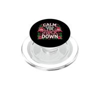 Funny Saying Calm The Flock Down Sarcastic PopSockets PopGrip for MagSafe